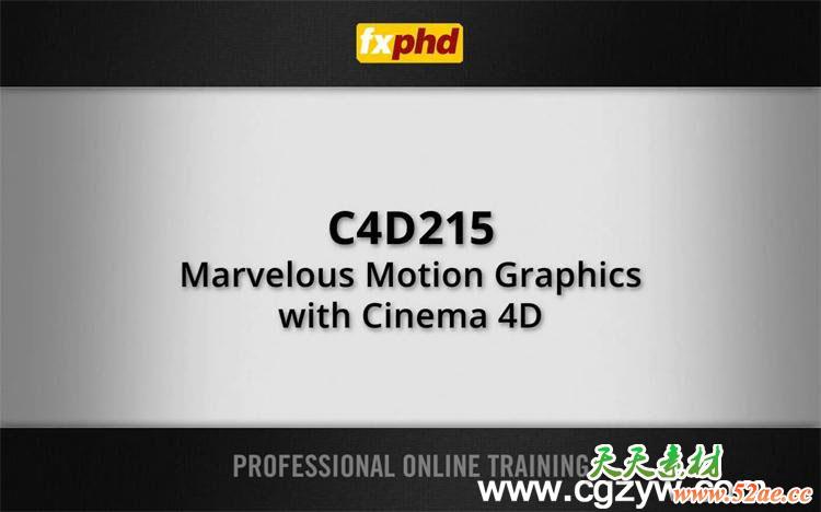 C4D高级运动图形MG教程FXPHD – C4D215 Marvelous Motion Graphics with Cinema 4D
