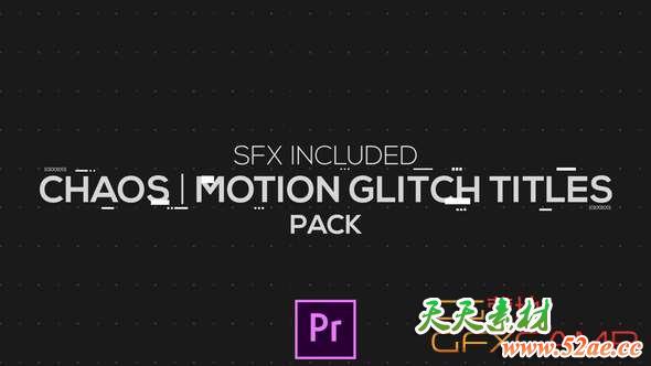 PR预设-信号损坏文字标题动画 Chaos Motion Glitch Titles-天天素材网