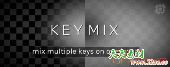 抠像遮罩调节AE插件 Aescripts KeyMix V1.0 Win破解版 + 使用教程-天天素材网