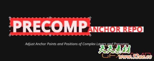 图层合成中心点移动对齐AE脚本 Aescripts Precomp Anchor Repo v1.0 + 使用教程-天天素材网