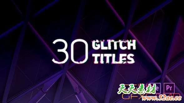 AE模板+PR预设-30组信号损坏文字标题动画 Glitch Titles-天天素材网