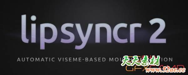 自动说话嘴唇口型动画AE脚本 Aescripts lipsyncr V2.4 + 使用教程-天天素材网
