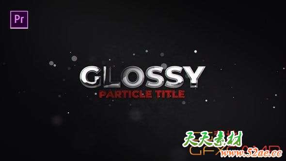 PR预设-优雅粒子文字标题动画 Glossy Particle Title-天天素材网