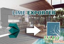 3DS MAX模型场景导入Lumion插件 Lime Exporter v1.22 for 3ds Max 2014 – 2020-天天素材网