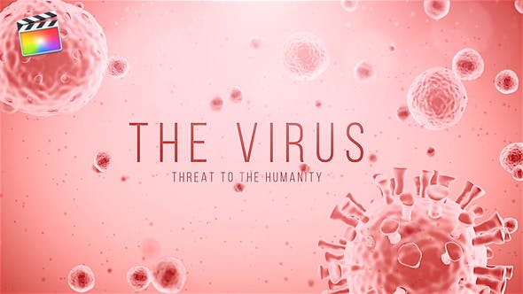 FCPX插件-2020新型冠状病毒细菌科研医学图文视频介绍动画 The Virus-天天素材网