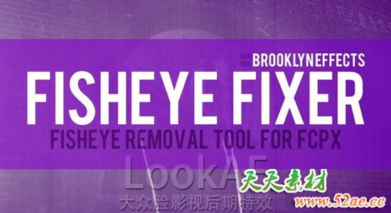 FCPX插件：鱼眼广角畸变修复插件 Brooklyn Effects - Fisheye Fixer