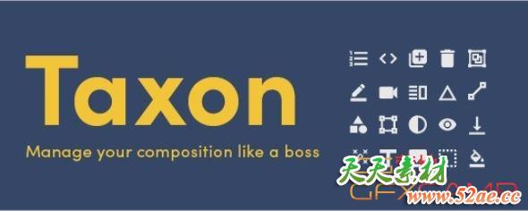 AE一键控制所选图层脚本 Aescripts Taxon V1.0 + 使用教程-天天素材网