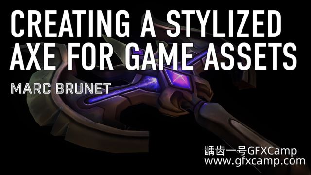 3D Coat个性化游戏卡通斧子制作教程 IAMAG – Marc Brunet : Creating a Stylized Axe for a Game Asset-天天素材网