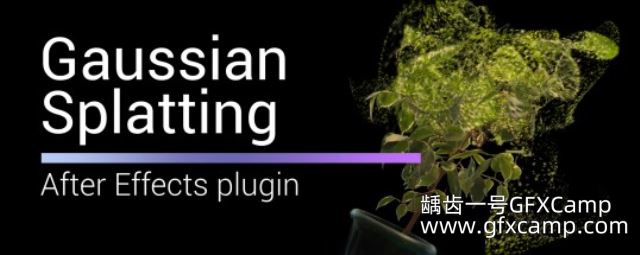 AE/达芬奇导入三维重建模型插件 Aescripts Gaussian Splatting V1.6.9 Win/Mac破解版 + 使用教程-天天素材网