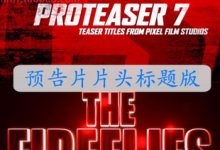 FCPX插件 Proteaser v7预告片片头标题发生器for Final Cut Pro X-天天素材网