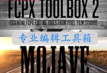 FCPX插件 Toolbox v2 FCPX专业编辑工具箱 for Final Cut Pro X-天天素材网