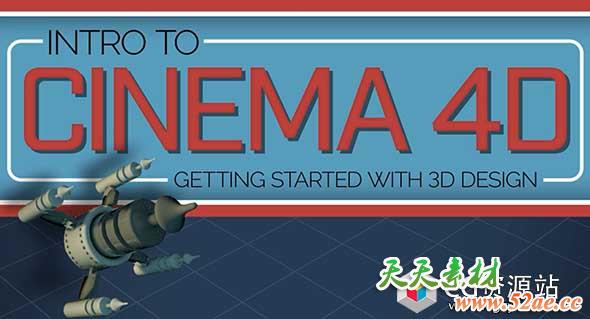 C4D教程-基础入门教程 SkillShare – Intro To Cinema 4D Getting Started With 3D Design-天天素材网