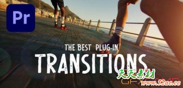 PR视频特效转场插件 FilmImpact Premium Video Transitions V4.5.3 For Premiere CC 2015 – CC2021 Win破解版-天天素材网