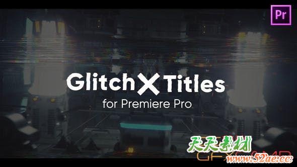 PR预设-9组信号损坏文字标题字幕动画 Glitch X Titles for Premiere Pro-天天素材网