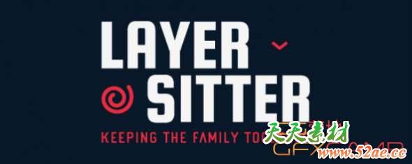 图层快速父子链接AE脚本 Aescripts Layer Sitter v1.3 + 视频教程-天天素材网