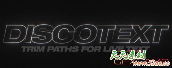 文字路径修剪复制动画AE插件 Aescripts Discotext v1.2.3 + 使用教程 Win/Mac破解版-天天素材网