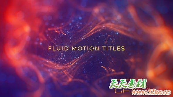 AE模板-梦幻粒子流动背景文字标题片头 Fluid Motion Titles-天天素材网