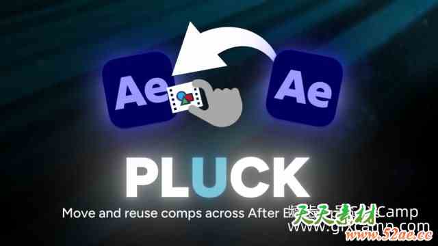 AE合成导入工程脚本 Aescripts Pluck V1.3.0 + 使用教程-天天素材网