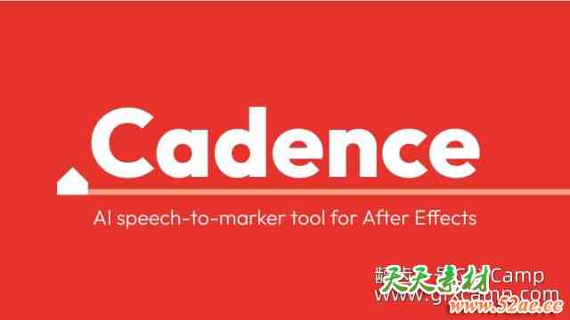 AE智能AI语音转标记工具脚本 Aescripts Cadence V1.0 + 使用教程-天天素材网