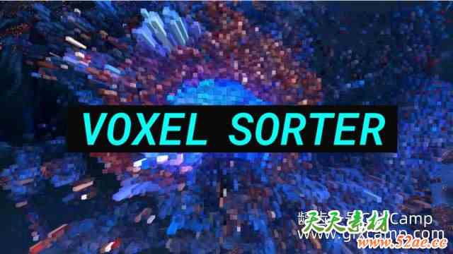 AE/PR/达芬奇/Nuke视频转体素特效插件 Aescripts Voxel Sorter V1.8.5 Win/Mac破解版-天天素材网