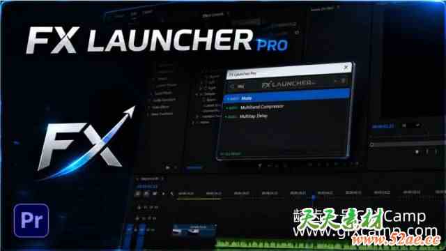 PR特效查找调用脚本 Aescripts FX Launcher Pro V1.0.4 + 使用教程-天天素材网