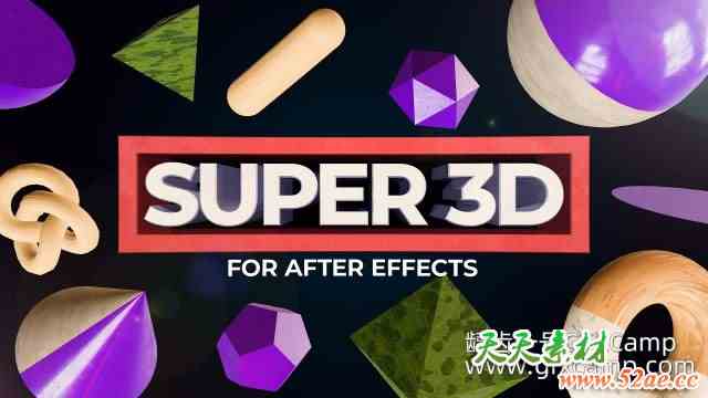 AE基础三维模型导入编辑脚本 Aescripts Super 3D V1.4.6 + 使用教程-天天素材网