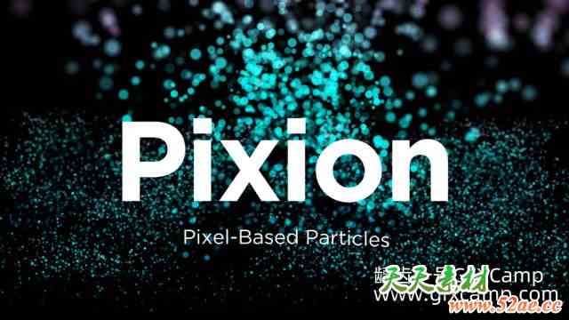 AE图层生成粒子插件 Aescripts Pixion V1.0 Win破解版 + 使用教程-天天素材网