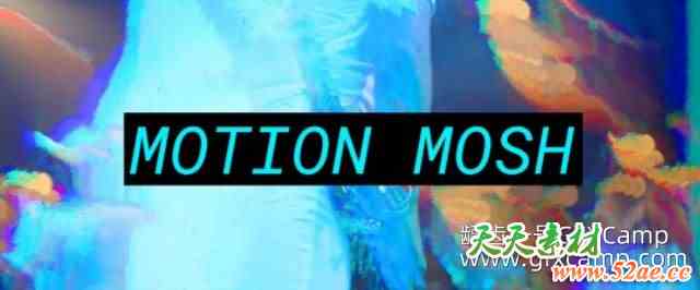 AE/PR视频画面像素数据融合拉伸特效插件 Aescripts Motion Mosh V1.3.3 Win/Mac破解版+使用教程-天天素材网