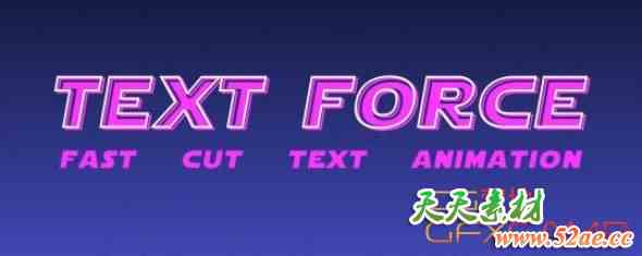 快闪文字标题动画制作AE脚本 Aescripts Text Force V1.9.9 + 使用教程-天天素材网