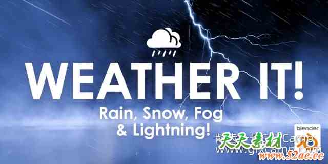 Blender打雷闪电下雨下雪大雾天气插件 Weather It! V1.0-天天素材网