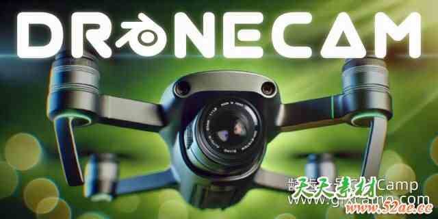 Blender无人机航拍镜头动画插件 DroneCam V2.0.6-天天素材网