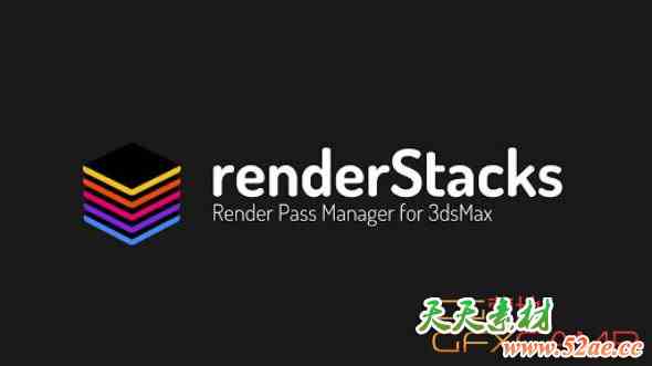 分层渲染管理插件 Render Stacks V4.02+V3.16+V2.91 For 3DS MAX 2015 – 2025-天天素材网