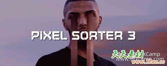 AE/PR像素拉伸插件 Aescripts Pixel Sorter 3.1.0 Win/Mac破解版 + 使用教程-天天素材网